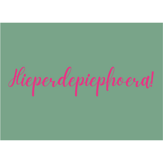Wenskaart | Hieperdepiephoera